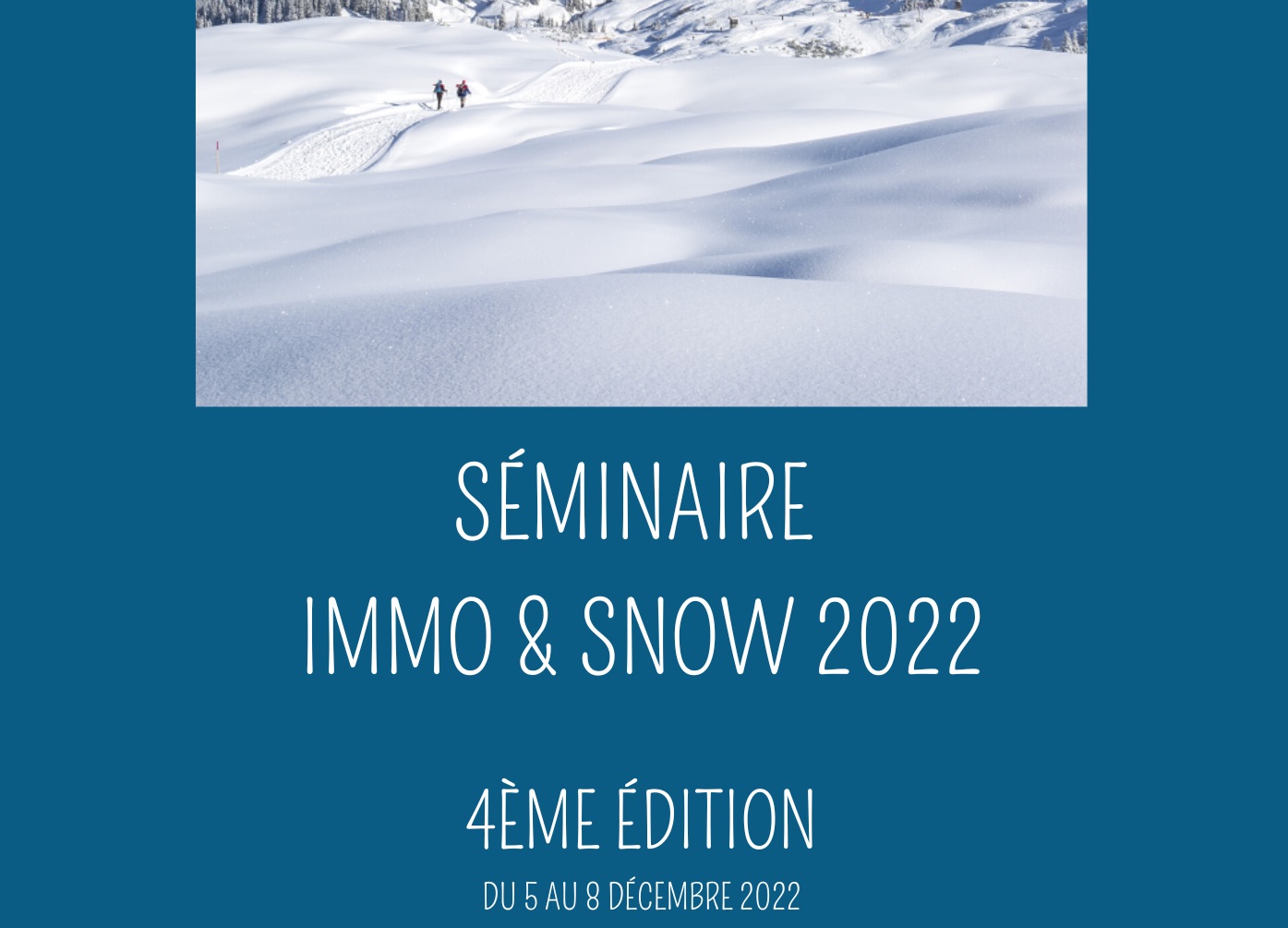 Le séminaire Immo and Snow propose de vous former au pied des pistes