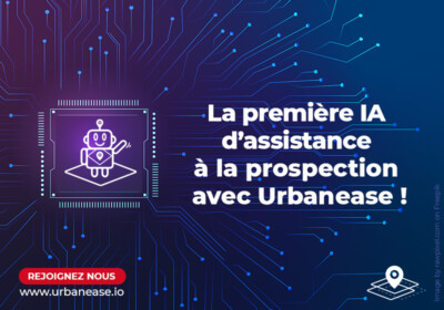 La 1ère IA d’assistance à la prospection avec Urbanease