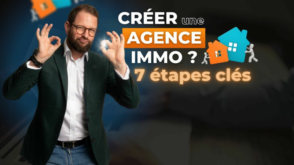creer son agence immobiliere